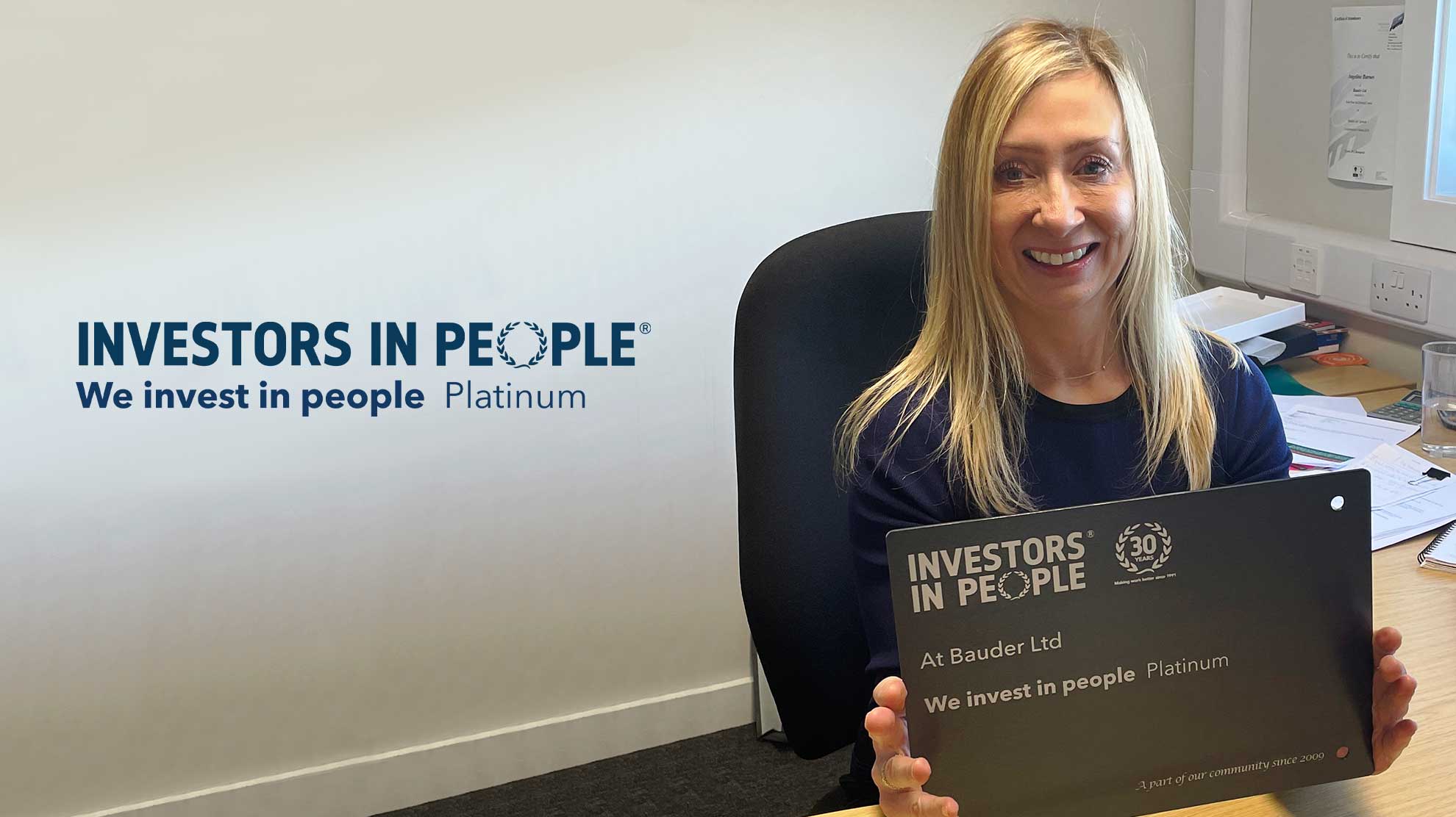 DESCRIPTION-InvestorsInPeoplePlatinum-BauderStaffSupportLeadingImprovingBestCompany.jpg DESCRIPTION-InvestorsInPeoplePlatinum-BauderStaffSupportLeadingImprovingBestCompany.jpg